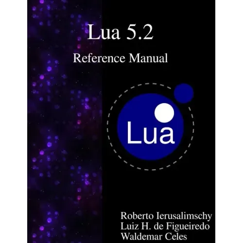 Lua 5.2 Reference Manual