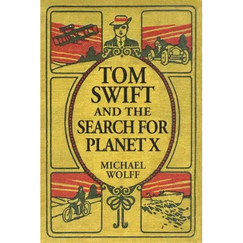 TOM SWIFT and the Search for Planet X