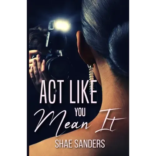 Act Like You Mean It