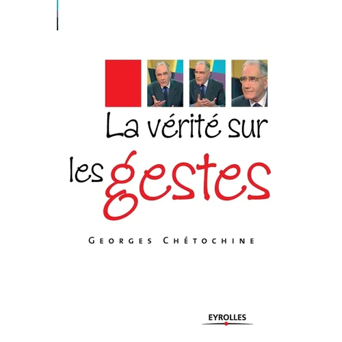 La vérité sur les gestes
