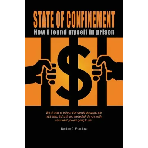 State of Confinement: How I Found Myself in Prison