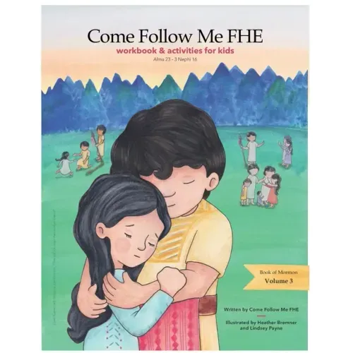 Workbook and Activities: Book of Mormon Volume 3: Come Follow Me FHE