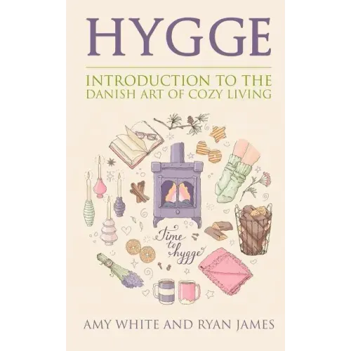 Hygge: Introduction to The Danish Art of Cozy Living (Hygge Series) (Volume 1)