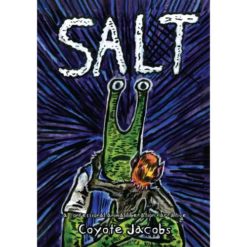 Salt: A Confessional Animal Liberation Narrative
