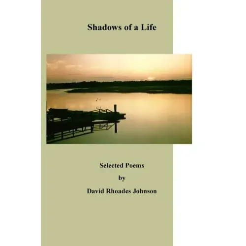 Shadows of a Life: Selected Poems by