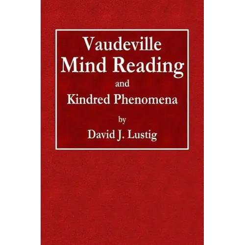 Vaudeville Mind Reading and Kindred Phenomena
