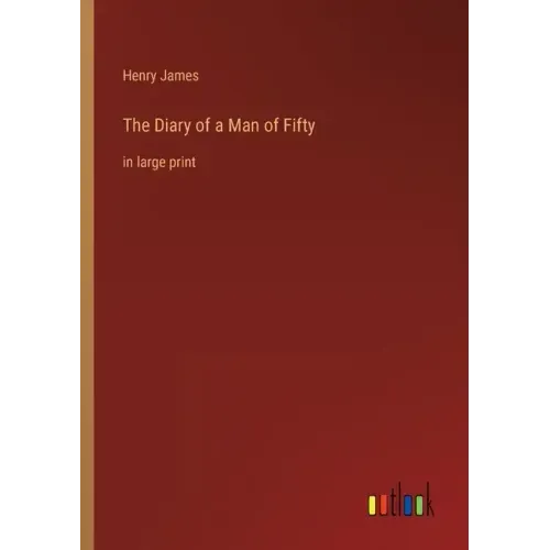 The Diary of a Man of Fifty: in large print