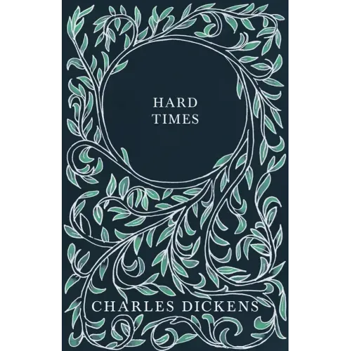 Hard Times: With Appreciations and Criticisms By G. K. Chesterton