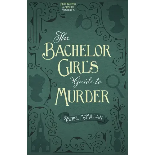 The Bachelor Girl's Guide to Murder: Volume 1
