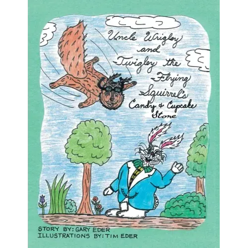 Uncle Wrigley and Twigley the Flying Squirrel's Candy and Cupcake Store
