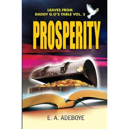 Prosperity: A Collection of Messages on Prosperity by E. A. Adeboye