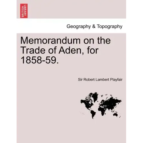 Memorandum on the Trade of Aden, for 1858-59.