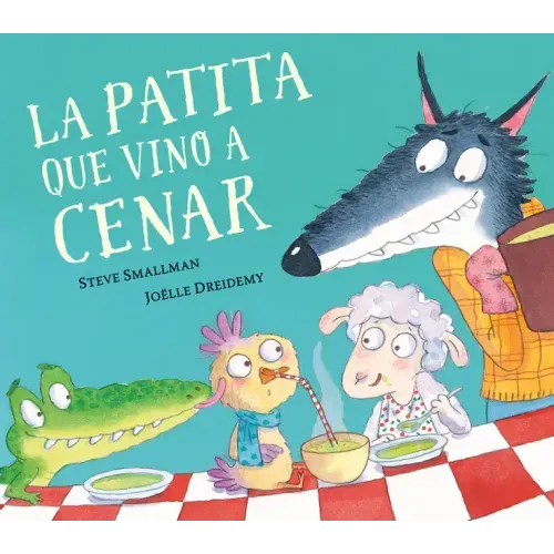 La Patita Que Vino a Cenar / The Duck Who Came for Dinner