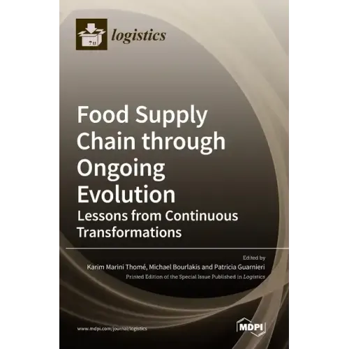 Food Supply Chain through Ongoing Evolution: Lessons from Continuous Transformations