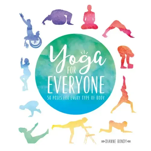 Yoga for Everyone: 50 Poses for Every Type of Body