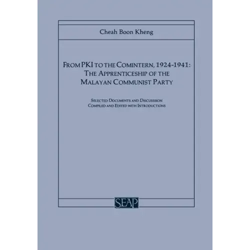 From Pki to the Comintern, 1924-1941: The Apprenticeship of the Malayan Communist Party