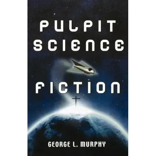 Pulpit Science Fiction