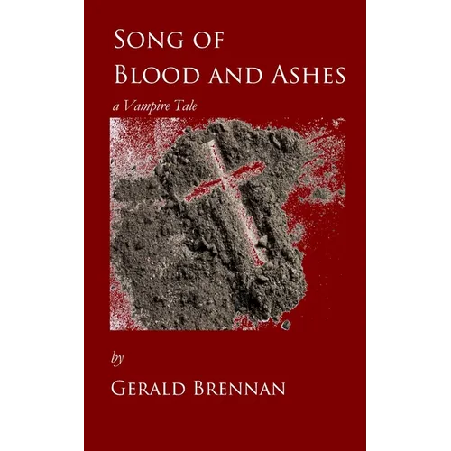 Song of Blood and Ashes: a Vampire tale