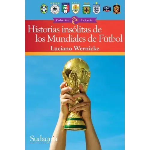 Historias insólitas de los Mundiales de Fútbol