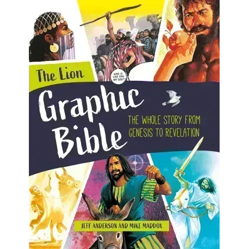 The Lion Graphic Bible: The Whole Story from Genesis to Revelation