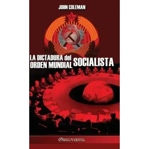 La dictadura del orden mundial socialista
