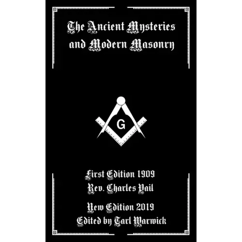 The Ancient Mysteries And Modern Masonry