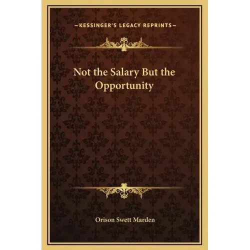 Not the Salary But the Opportunity