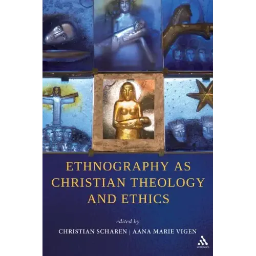 Ethnography as Christian Theology and Ethics