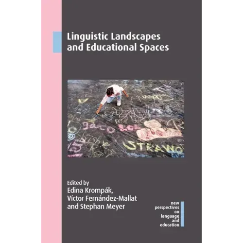 Linguistic Landscapes and Educational Spaces