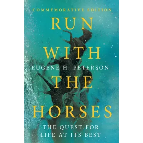 Run with the Horses: The Quest for Life at Its Best