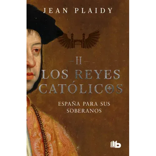 España Para Sus Soberanos / Spain for the Soveregns