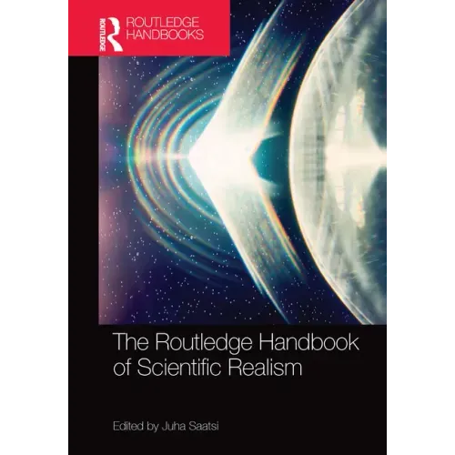 The Routledge Handbook of Scientific Realism