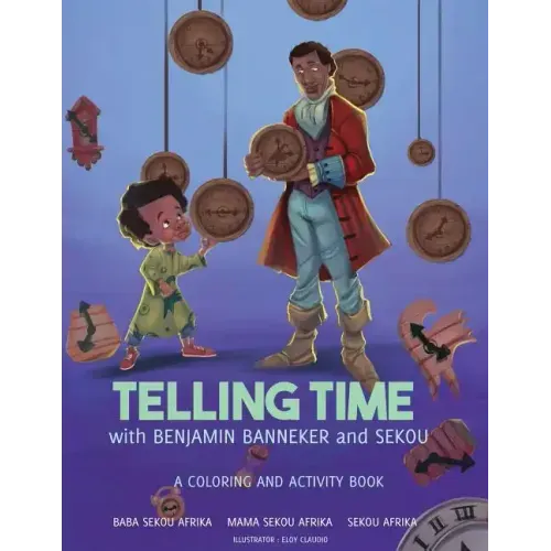Telling Time: with Benjamin Banneker and Sekou