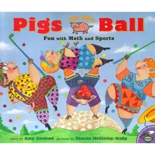 Pigs on the Ball: Fun with Math and Sports