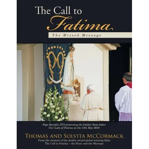 The Call to Fatima: The Missed Message