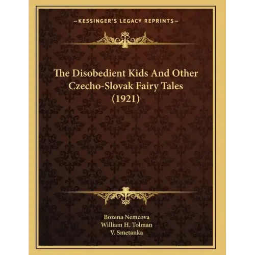 The Disobedient Kids And Other Czecho-Slovak Fairy Tales (1921)