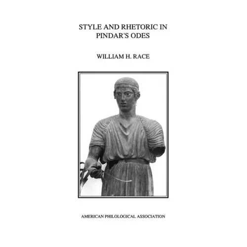 Style and Rhetoric in Pindar's Odes