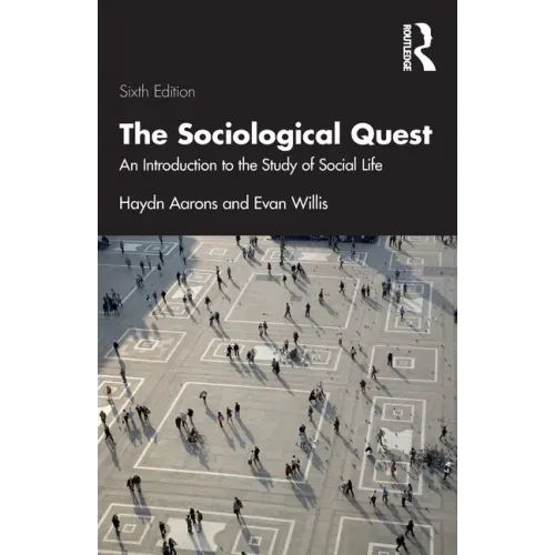 The Sociological Quest: An Introduction to the Study of Social Life