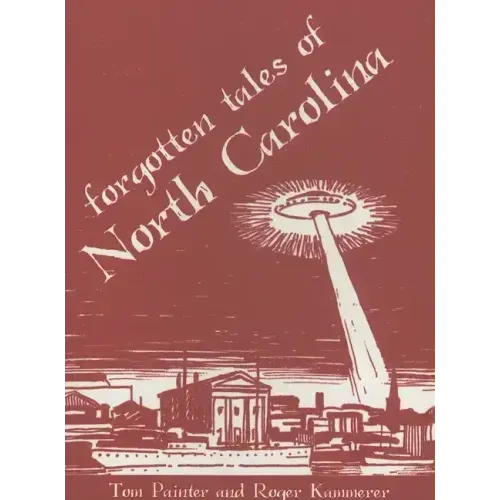 Forgotten Tales of North Carolina
