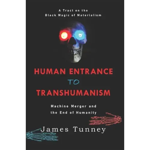 Human Entrance to Transhumanism: Machine Merger and the End of Humanity