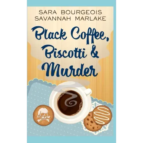 Black Coffee, Biscotti & Murder