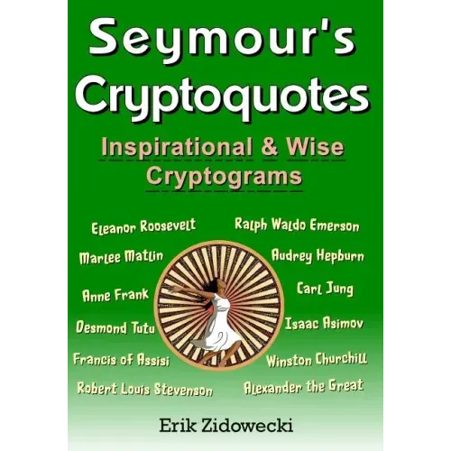 Seymour's Cryptoquotes - Inspirational & Wise Cryptograms