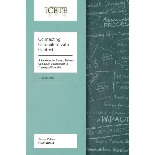 Connecting Curriculum with Context: A Handbook for Context Relevant Curriculum Development in Theological Education