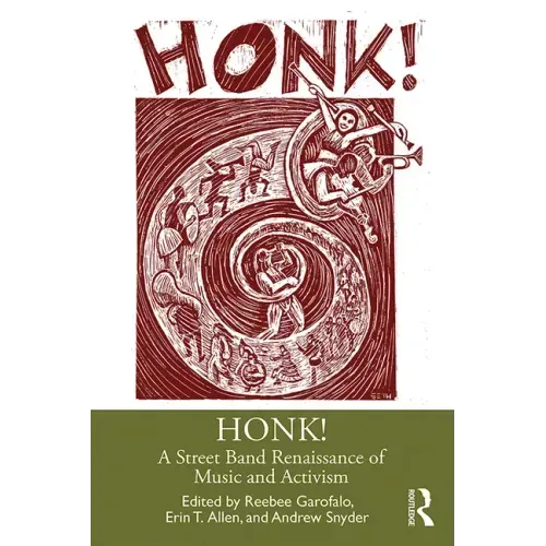 Honk!: A Street Band Renaissance of Music and Activism