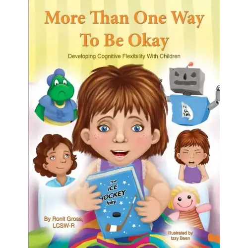 More Than One Way To Be Okay: Developing Cognitive Flexibility With Children