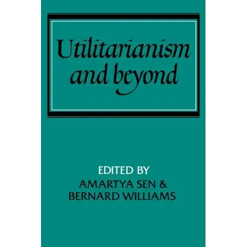 Utilitarianism and Beyond