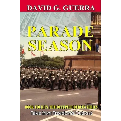 Parade Season: Tales from Freedom's Outpost