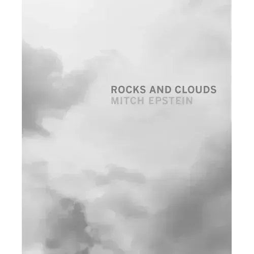 Mitch Epstein: Rocks and Clouds