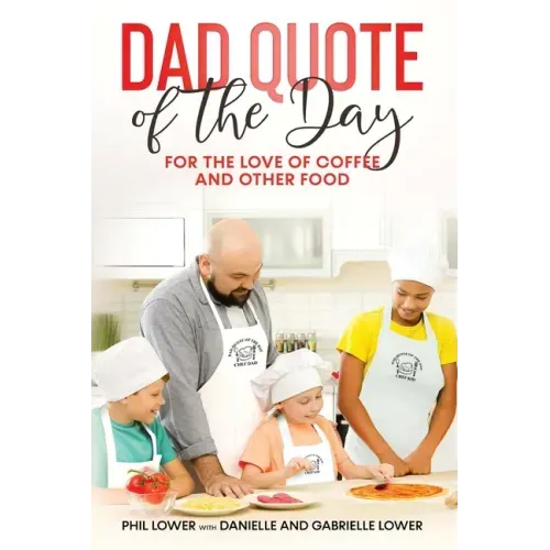 Dad Quote of the Day: For the Love of Coffee and Other Food