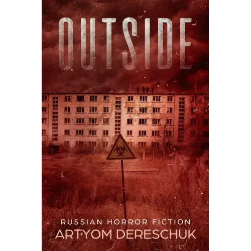 Outside: A Horror Novel Set in a Small Russian Town